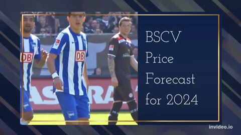 BSCView Price Prediction 2022, 2025, 2030 BSCV Cryptocurrency Price Prediction