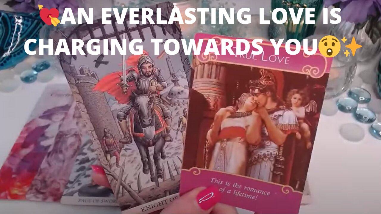 💘AN EVERLASTING LOVE IS CHARGING TOWARDS YOU😲✨THEY'LL WIN YOUR HEART🪄💘COLLECTIVE LOVE TAROT ✨