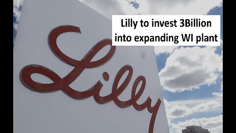 Lilly investing 3 Billion to expand WI plant for obesity