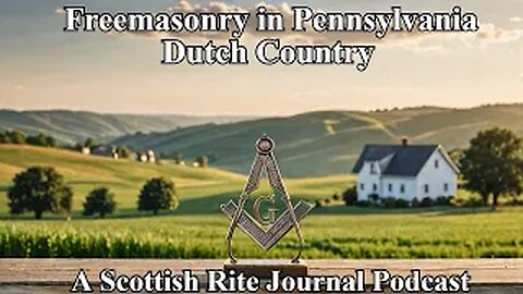 "Freemasonry In Pennsylvania Dutch Country"