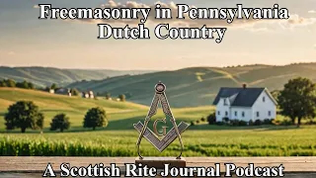 "Freemasonry In Pennsylvania Dutch Country"