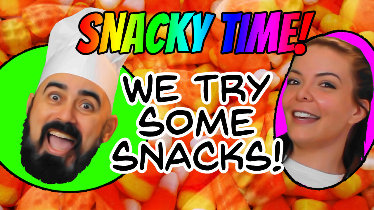 SNACKY TIME! We try some snacks!