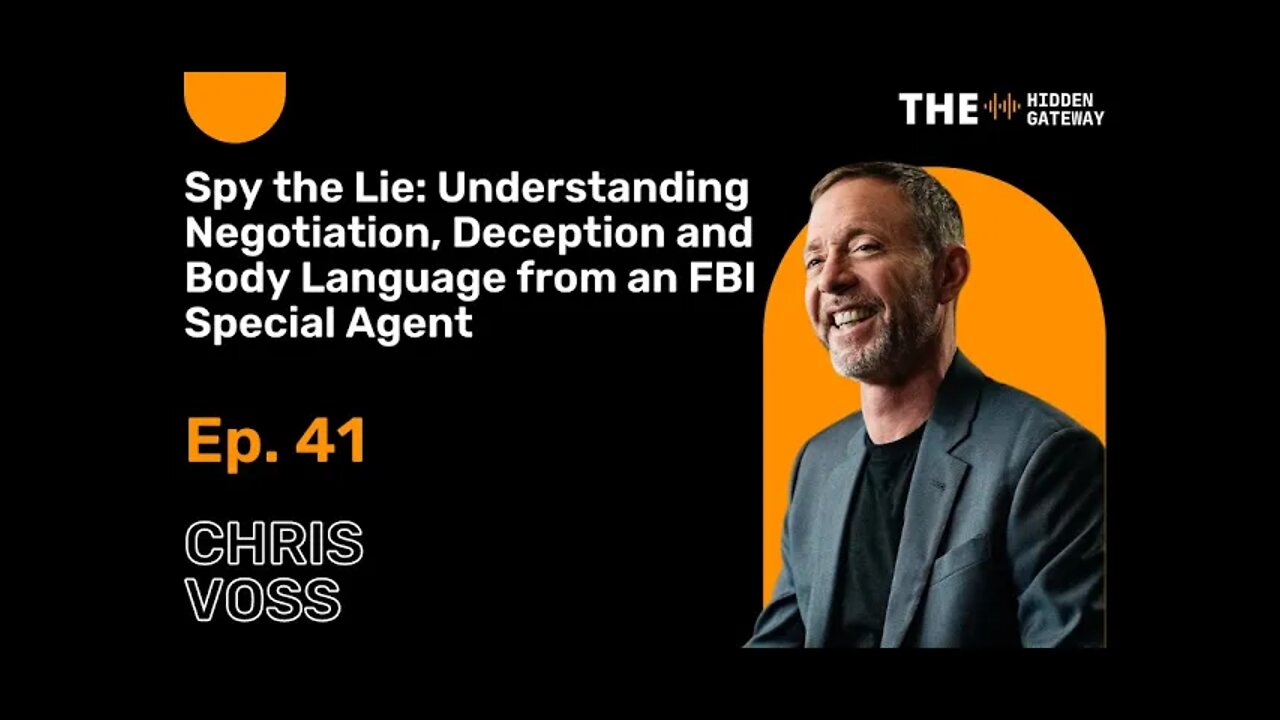 Ep. 41: Spy the Lie: Understanding Negotiation, Deception and Body Language from a FBI Special Agent