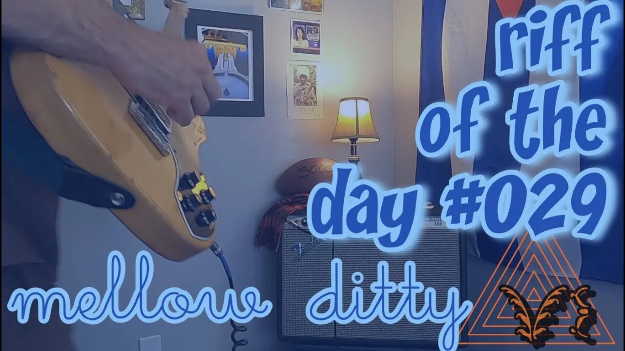 riff of the day #029 - mellow ditty