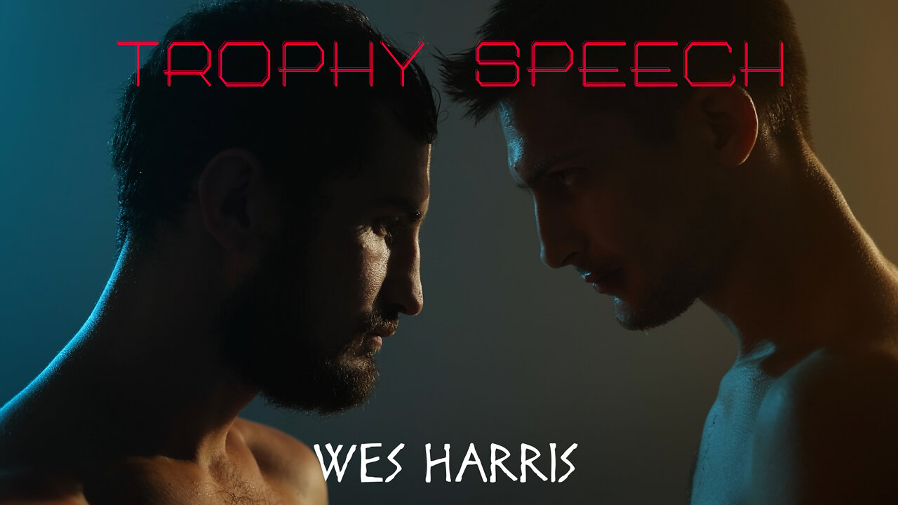 “Trophy Speech” by Wes Harris