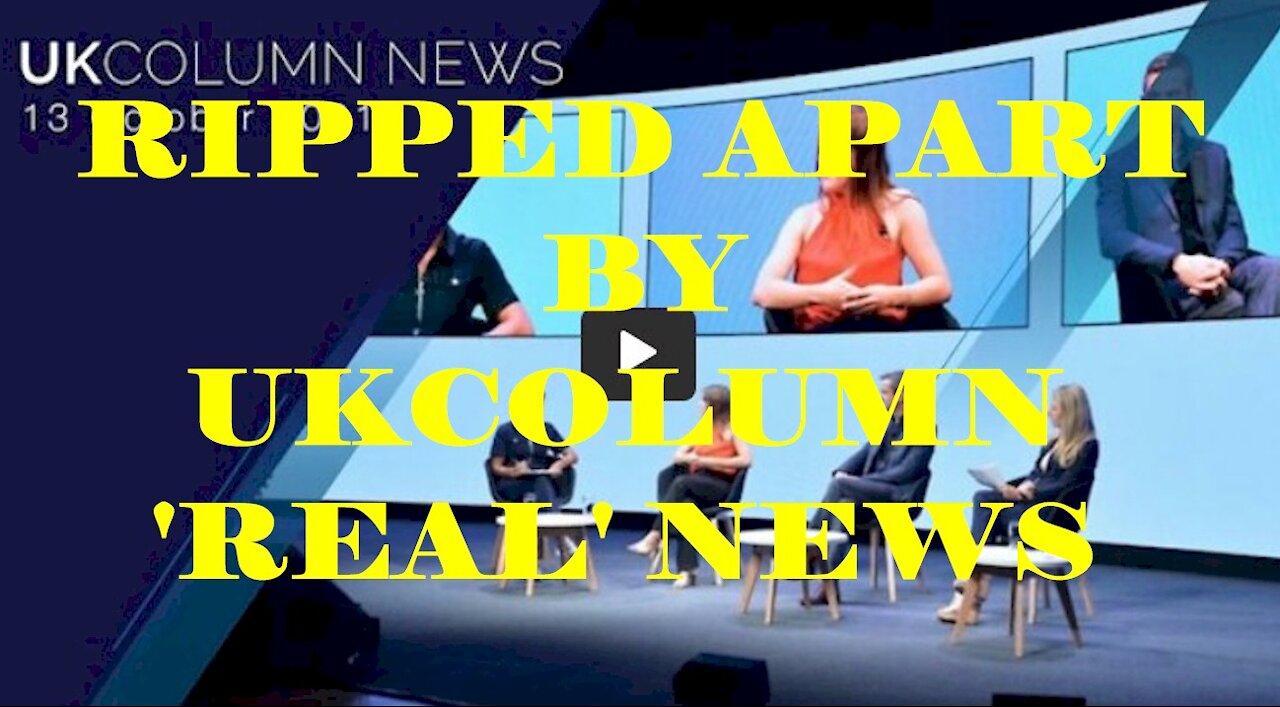 The Fake Fake News Symposium MSM Analyzed and Ripped Apart by UK Column News team.