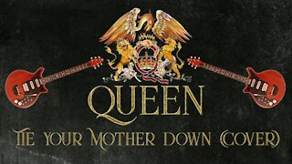 Queen - Tie Your Mother Down (Cover)