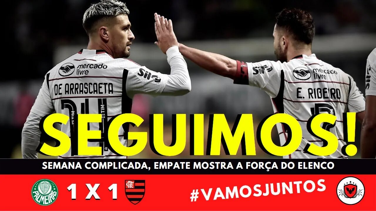 Em jogo de dois tempos, Flamengo empata com o Palmeiras e segue a caçada ao líder do Brasileirão