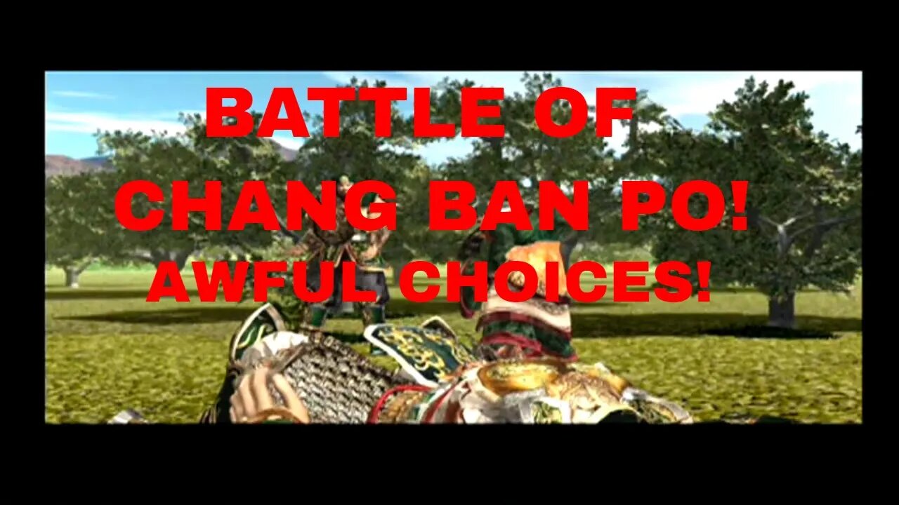 Kessen 2! Liu Bei's Expert Story Mode! Battle of Chang Ban Po! AWFUL Battle Choice!