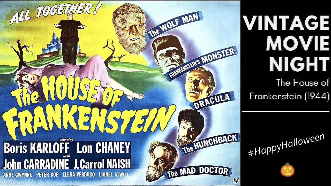 House Of Frankenstein (1944 Full Movie) | Horror/Sci-Fi | Boris Karloff, Lon Chaney Jr., John Carradine, J. Carrol Naish.