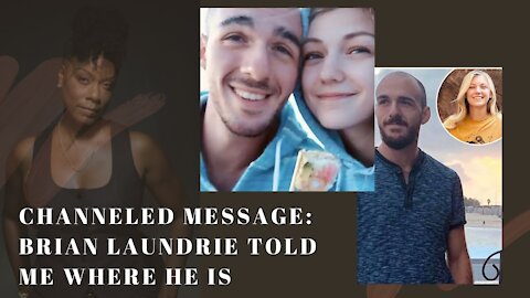 Channeled Message: Brian Laundrie Told Me Where He Is