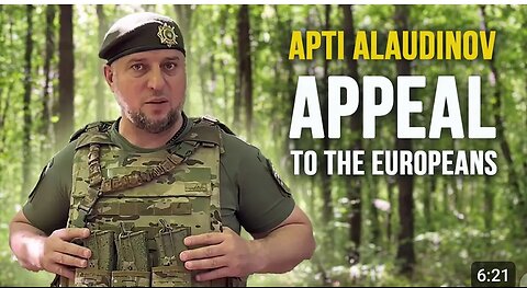 ⚡RUSSIAN GENERAL APTI ALAUDINOV: APPEAL TO THE EUROPEANS!