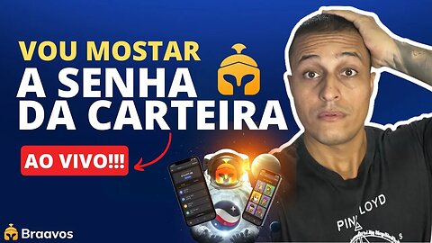 VOU MOSTRAR MINHA SEED PHRASE DA CARTEIRA BRAAVOS AO VIVO !!!