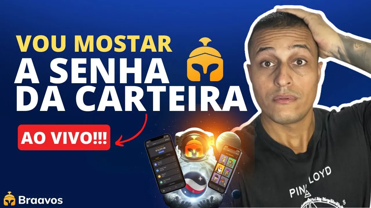 VOU MOSTRAR MINHA SEED PHRASE DA CARTEIRA BRAAVOS AO VIVO !!!