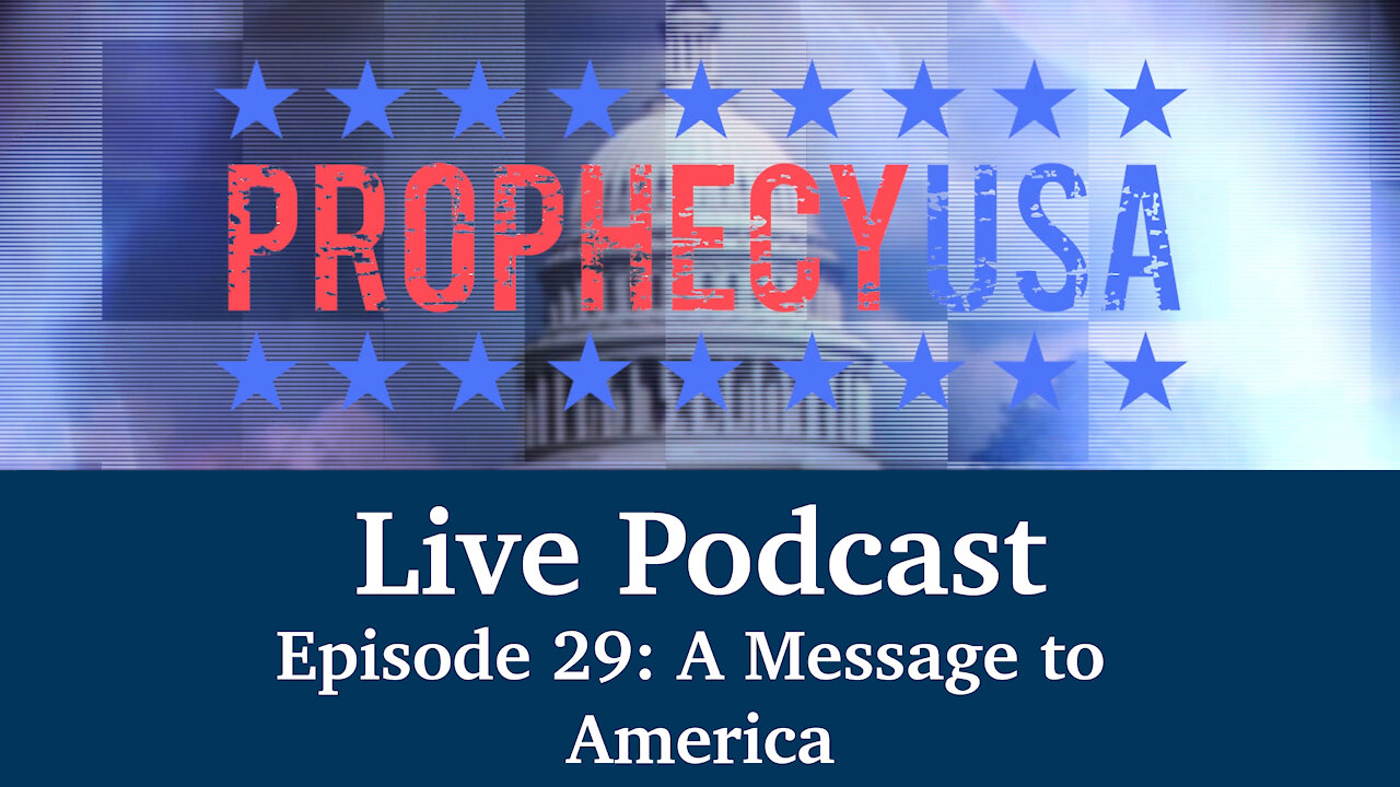 Live Podcast Ep. 29 - A Message to America