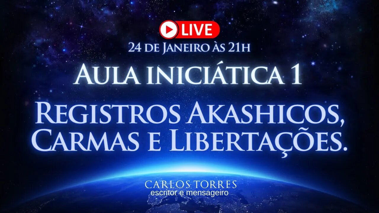 Aula iniciática 1 * Registros Akáshicos, Carmas e Libertações