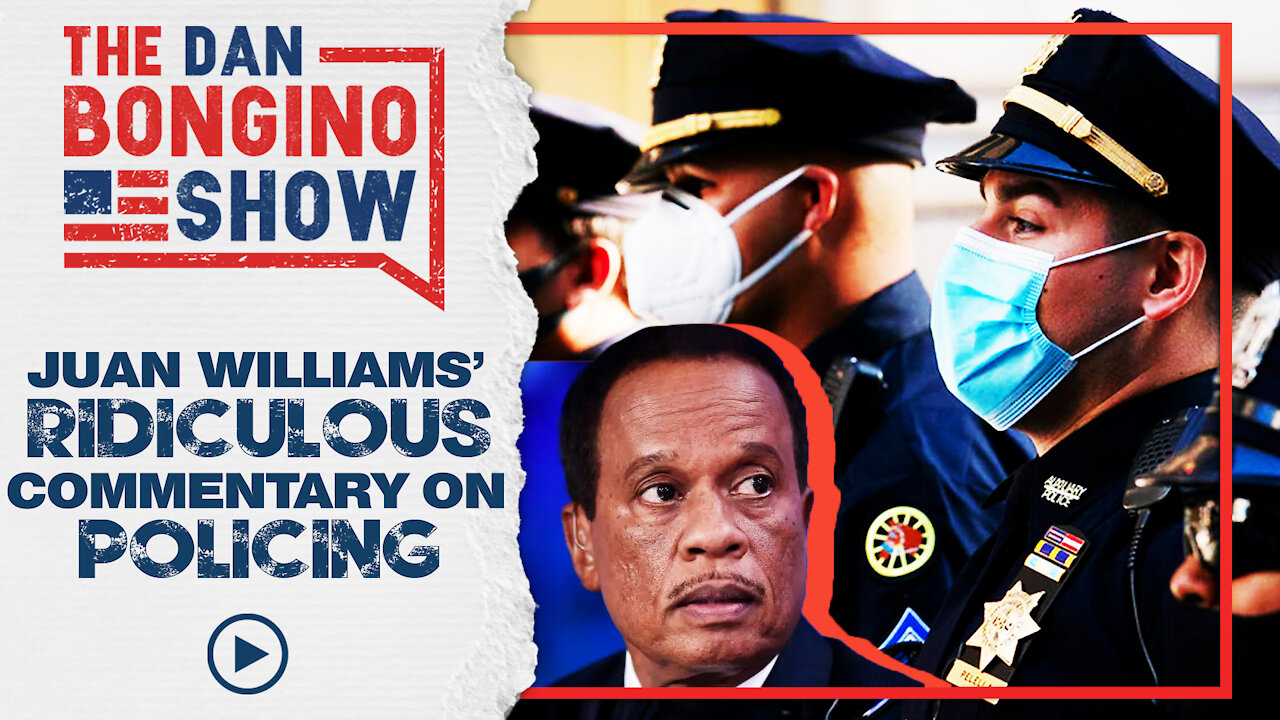 Juan Williams' Ridiculous Commentary On Policing