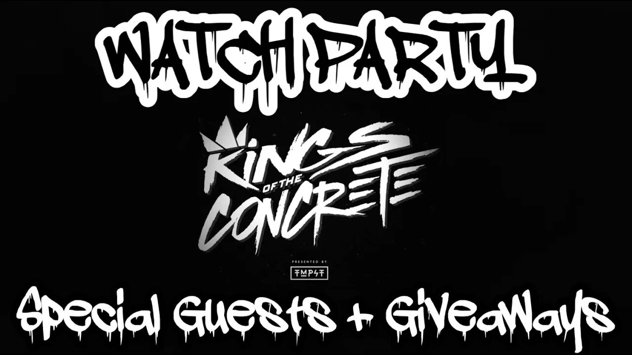 Kings Of The Concrete Watch Party * Special Guests & Giveaways *