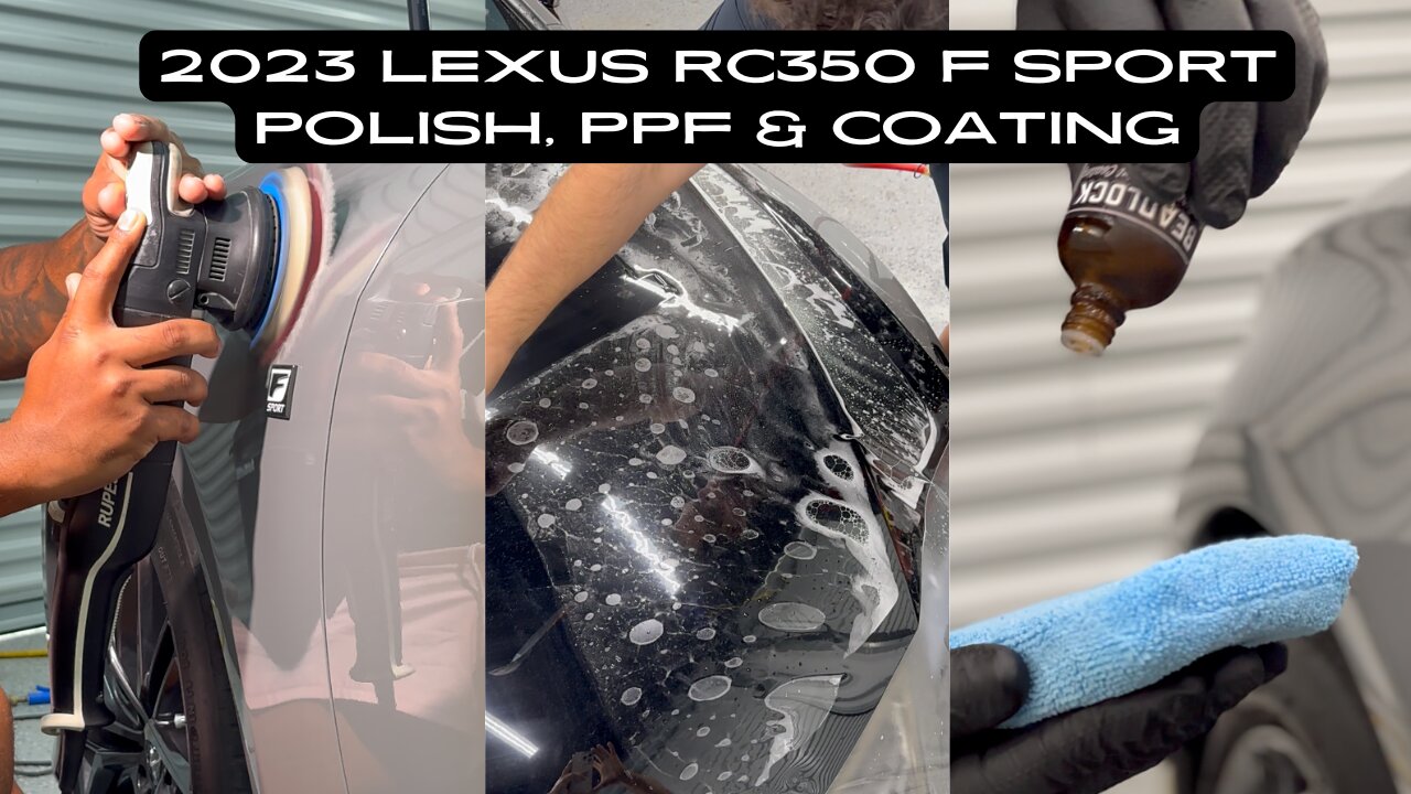 2023 Lexus RC350 F Sport | Polish, PPF & Coating