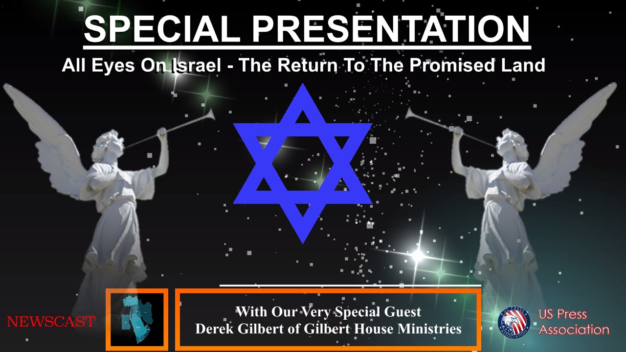 All Eyes On Israel - The Return To The Promised Land