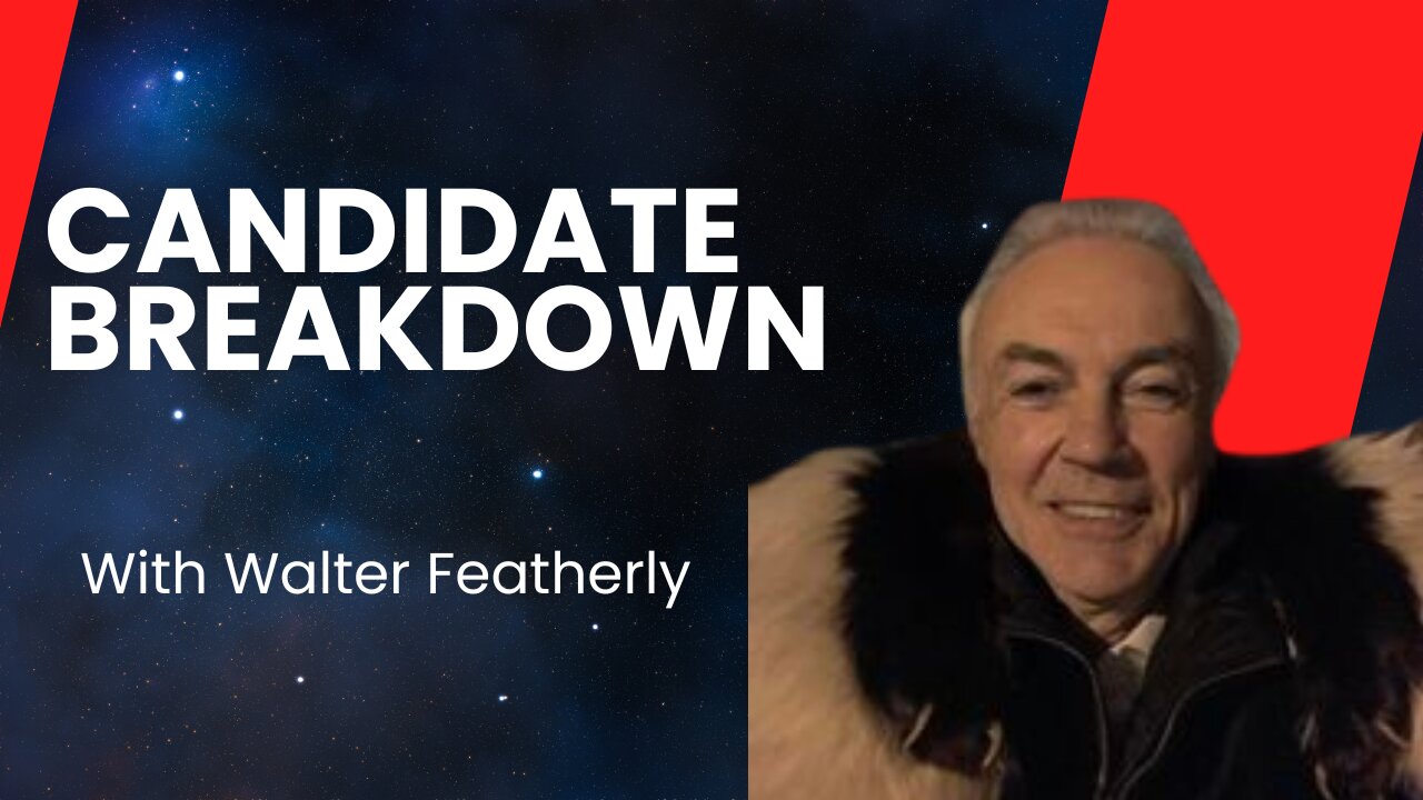 Candidate Breakdown with Walter Featherly