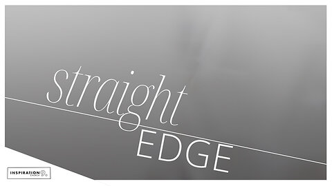 Straight Edge Pt. II // July 21, 2024