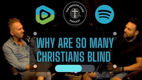 Why are so many Christians blind