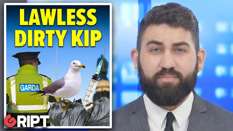 Dublin is becoming a dirty, dangerous kip | Gript