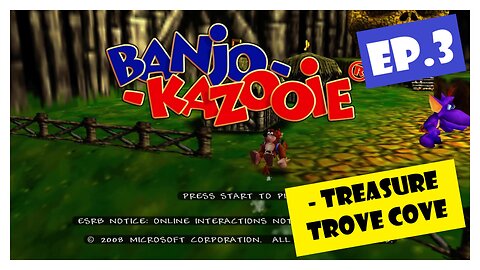 Ep.3 | Treasure Trove Cove (Banjo-Kazooie) *NC*