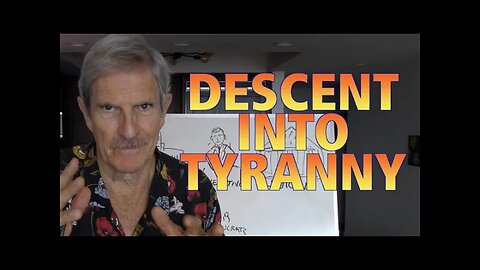 Descent Into Tyranny