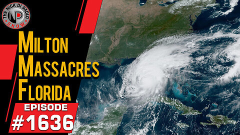 Milton Massacres Florida | Nick Di Paolo Show #1636