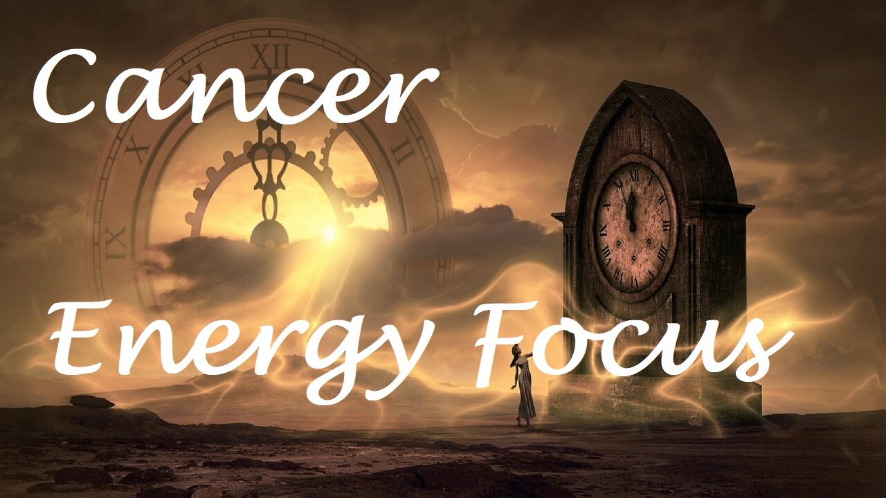 Cancer Tap Into Tarot Energy Focus Messages