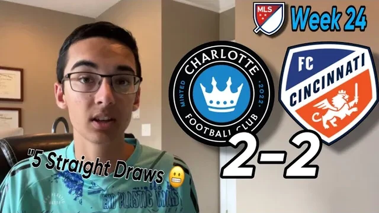 MATCH ANALYSIS: CHARLOTTE FC (2) VS FC Cincinnati (2) | MLS WEEK 24