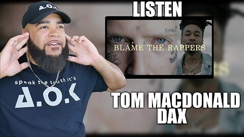 LETS IMPACT THE YOUTH - Tom MacDonald ft. DAX - "Blame The Rappers" - {{ REACTION }}