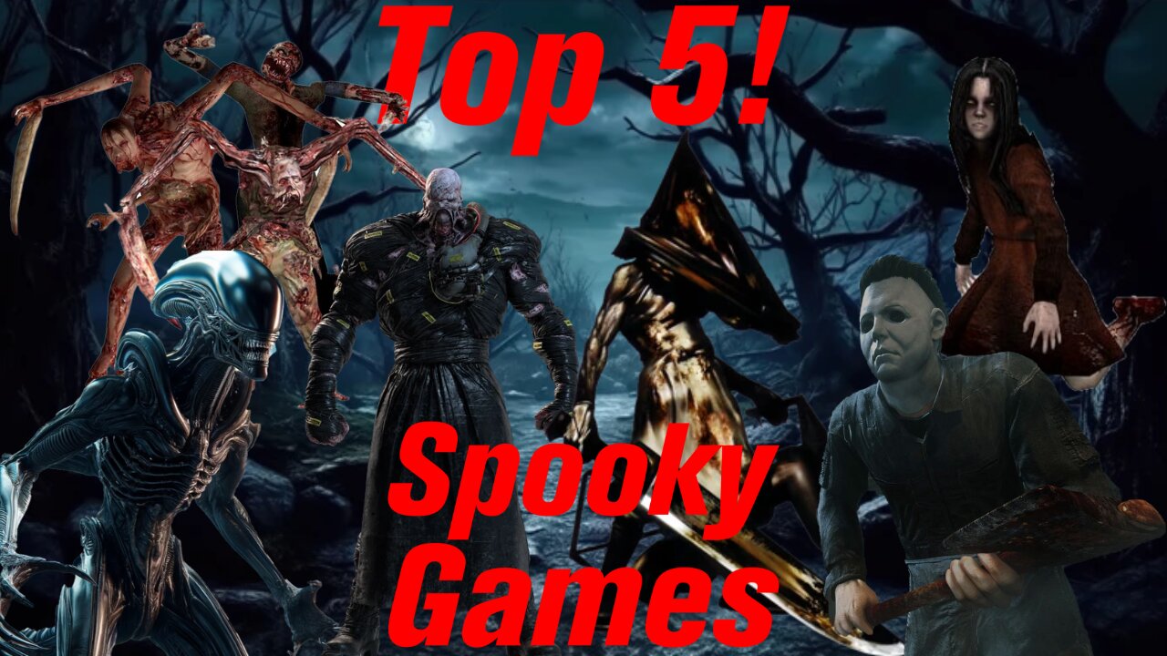 Top 5! ep 18, Spooky Video Games