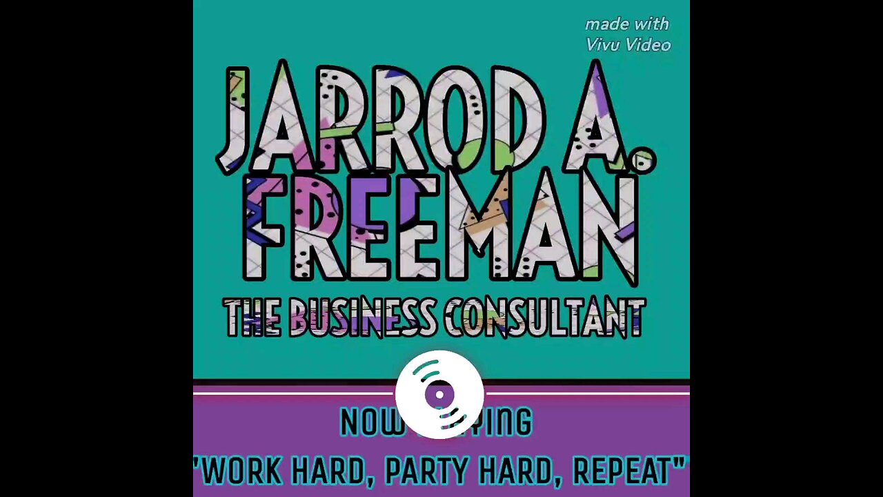 Work Hard, Party Hard, Repeat - Jarrod A. Freeman Business Consulting