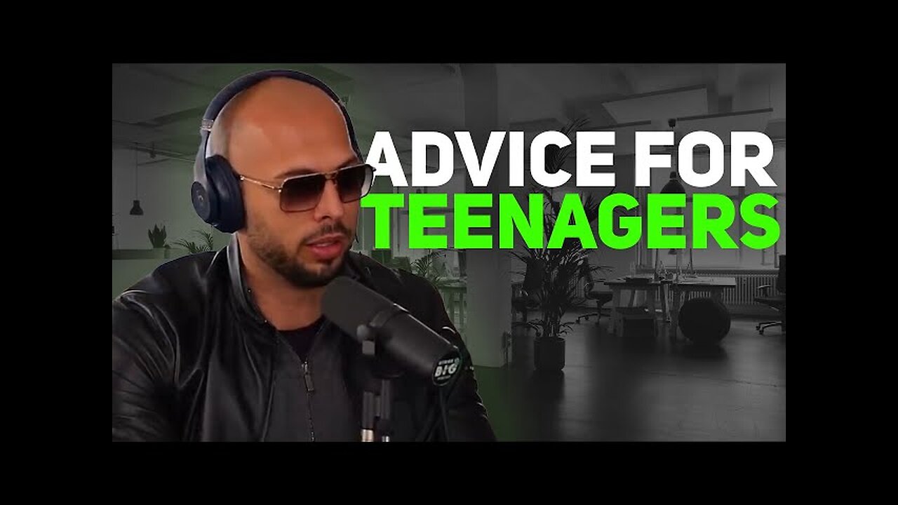 ADVICE FOR TEENAGERS - Andrew Tate