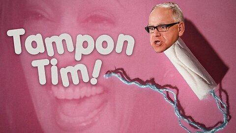 Creepy Dems Embrace “Tampon Tim” Moniker