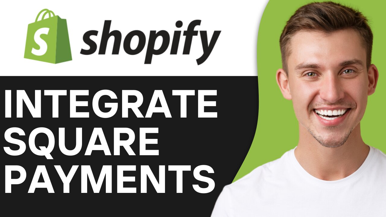 HOW TO INTEGRATE SQUARE PAYMENTS WITH SHOPIFY