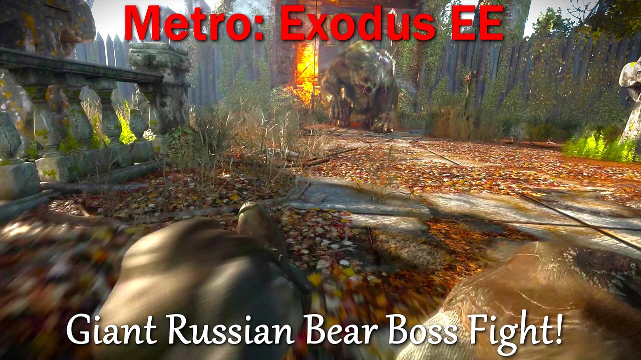 Metro: Exodus EE- No Commentary- Main Quests- The Taiga- Bear Boss Fight, Meeting with my Only Ally
