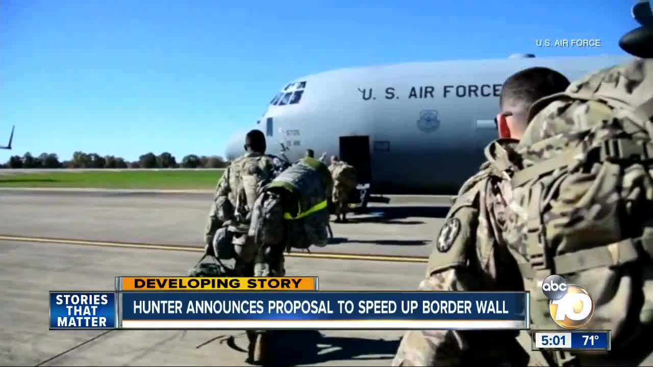 Hunter announces proposal to speed up border wall