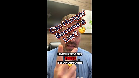 Can hunger become a liar?