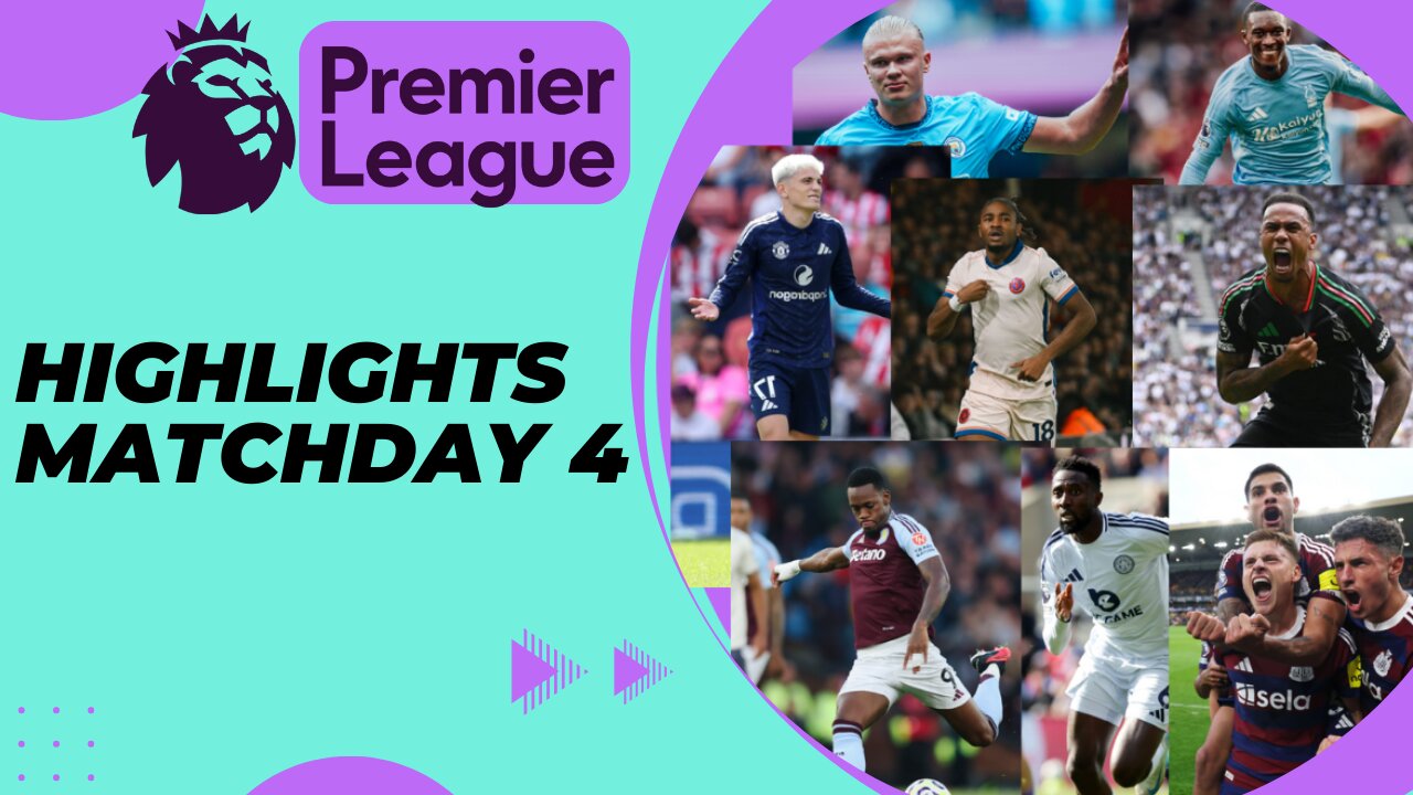 PREMIER LEAGUE 2024/25 | HIGHLIGHTS MATCHDAY 4