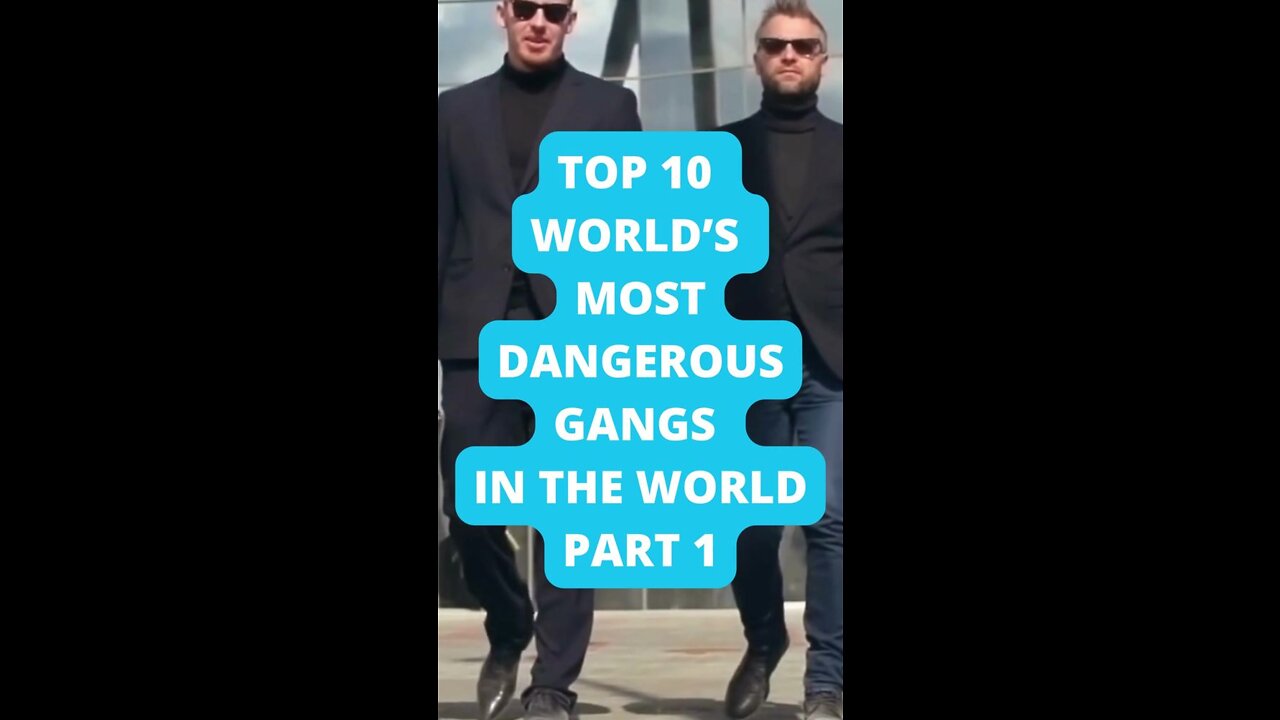 Top 10 World’s Most Dangerous Gangs in the World PART 1