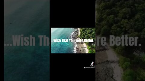 Wish to be Better #inspirational #inspiration #lifehacks #bebetter #motivational #LifeHack #travel