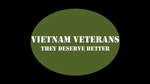 Vietnam Veterans: They Deserve Better