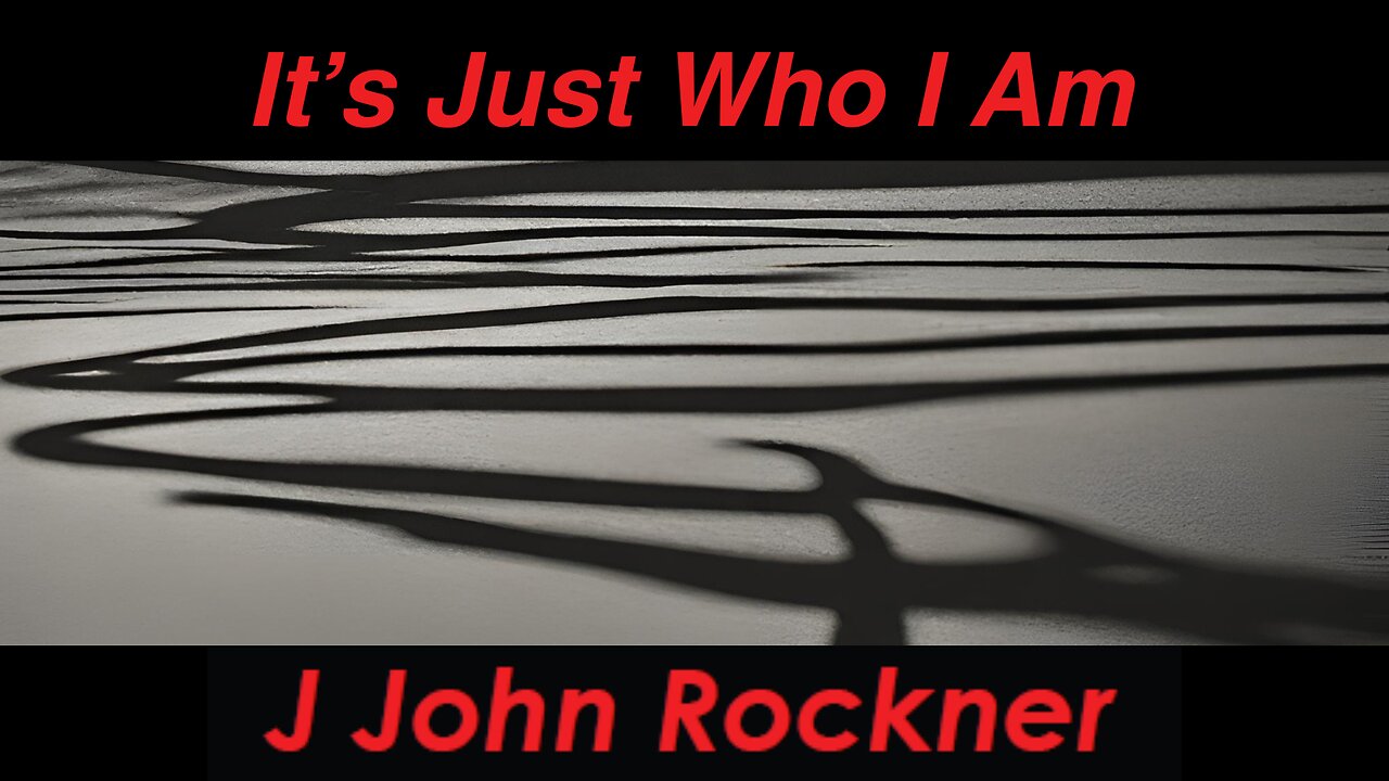 It's Just Who I Am (Lyric Video) | J John Rockner