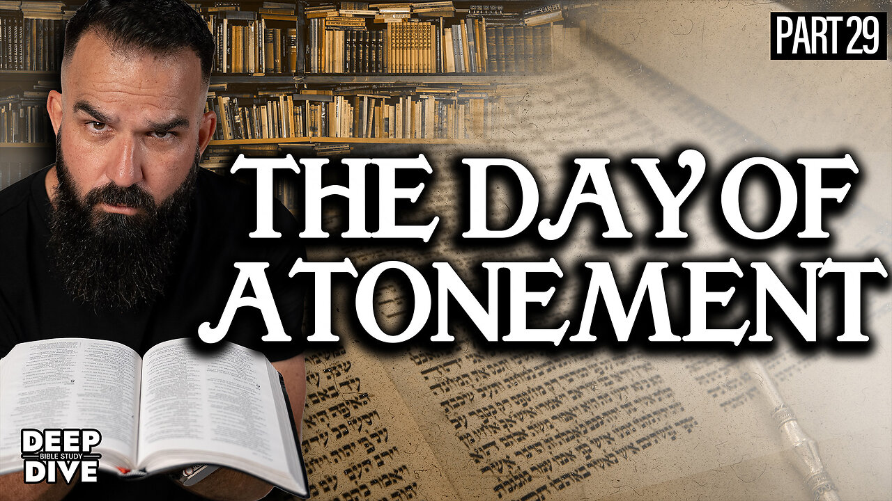 Leviticus 23 & 16 | The Day of Atonement: P29 | Bible Study