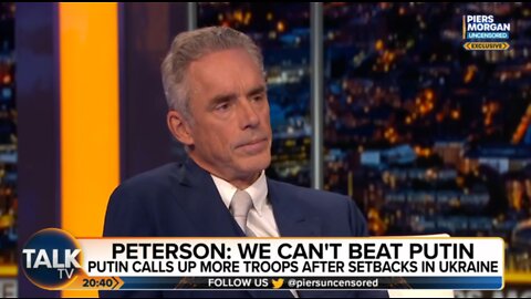 Jordan Peterson tells Piers Morgan: "We can´t beat Putin"