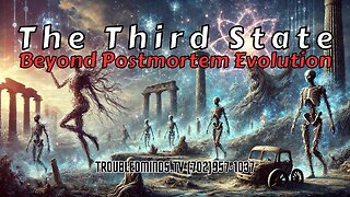 The Third State - Beyond Postmortem Evolution